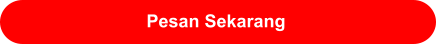 Pesan Sekarang