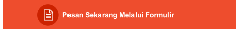 Pesan Sekarang Melalui Formulir
