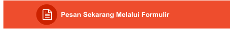 Pesan Sekarang Melalui Formulir
