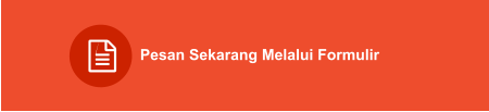 Pesan Sekarang Melalui Formulir