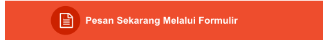 Pesan Sekarang Melalui Formulir